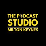 The Podcast Studio Milton Keynes