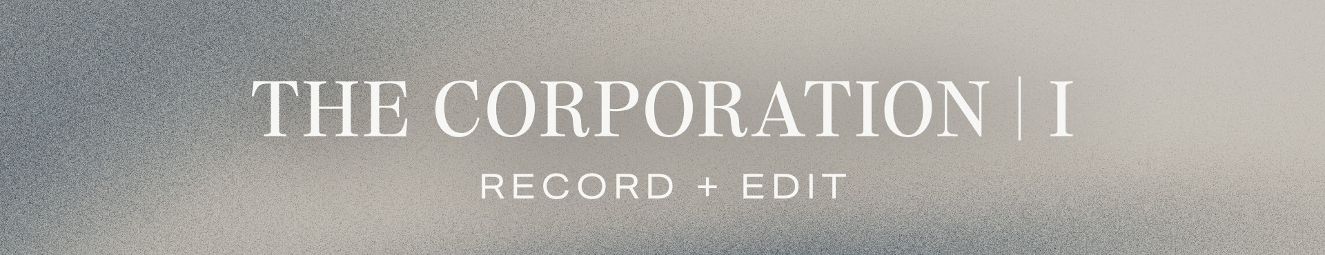 The Corporation | I